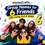 Group Names for 6 Friends